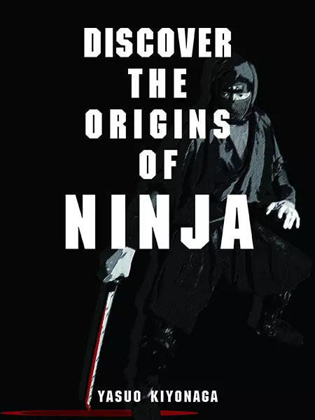 Discover the Origins of Ninja (English Edition)